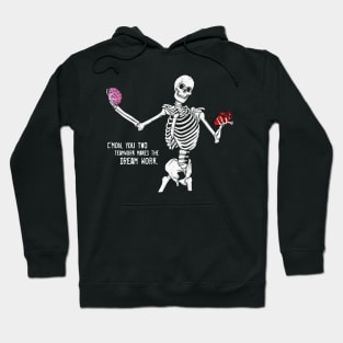 C'mom You Two Teamwork Makes The Dream Work Skeleton Funny Hoodie